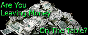 Are You Leaving Money On The Table - Photo of Pile of Cash on a table